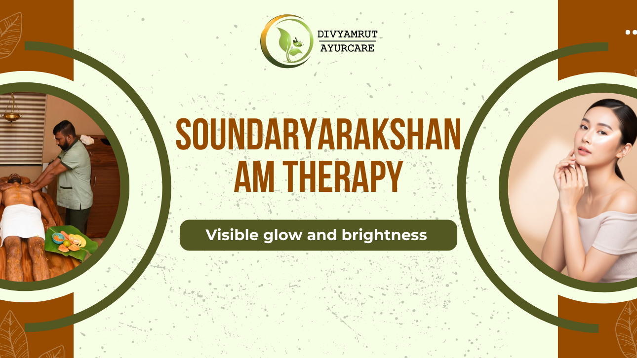 Soundaryarakshanam Therapy: The Ayurvedic Secret to Skin Detox & Rejuvenation
